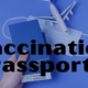 Vaccination Passports